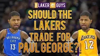 Should the Lakers trade for Paul George?!