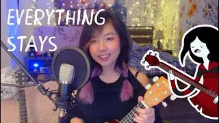 everything stays - adventure time ukulele cover by chrchie