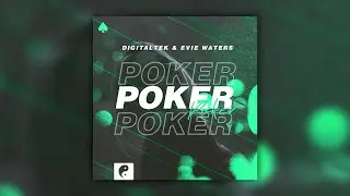 DigitalTek & Evie Waters - Poker (Official Lyric Video)