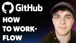How to Github Workflow (Full 2025 Guide)