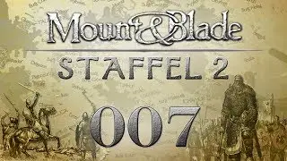 Mount&Blade: Staffel 2 | 007 | Plündern wie ein Nord!