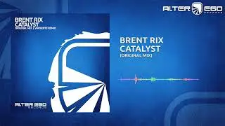 Brent Rix - Catalyst [Trance]