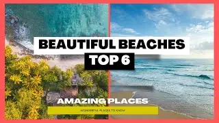 TOP 6 - Most Beautiful Beaches in The World #bestbeachesintheworld
