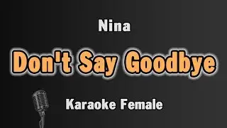 Don't Say Goodbye Karaoke | Nina | Female Key