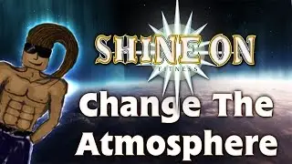 Shine On Fitness - Change The Atmosphere