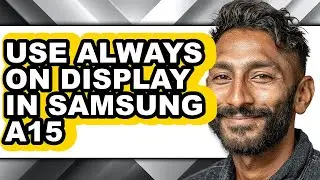 How to Use Always on Display in Samsung A15 (easy Method)