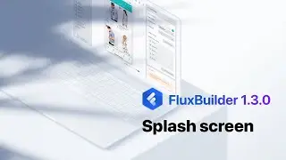 FluxBuilder: Splash screen (App Builder for your Flutter apps)