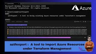 How to import Azure resources under the  management of Terraform using aztfexport