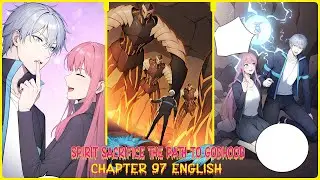 SPIRIT SACRIFICE: THE PATH TO GODHOOD CHAPTER 97 ENGLISH