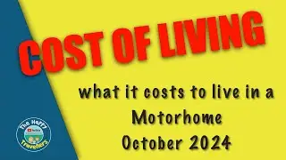 Cost of living in a Motorhome for October 2024