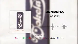 Cokelat - Bendera (Official Audio)