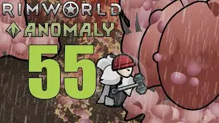 ES WÄCHST - Rimworld Anomaly #55