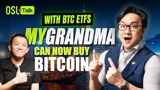 OSL Talk: With BTC ETFs, My Grandma Can Now Buy Bitcoin