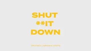 TroyBoi X Armani White - Shut **it Down | One Take Visualizer