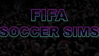 FIFA Soccer Sims 2021 Intro