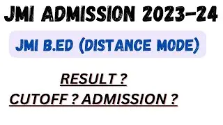 Jamia Millia Islamia B.Ed (Distance Mode) 2023 Entrance Test Result Update🔥|| Cutoff || Admission