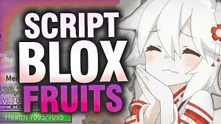 Blox Fruits Scripts | Auto Farm, Get All Fruits , KILL | Update 17.3