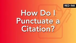 How Do I Punctuate a Citation in MLA? | Red Ink