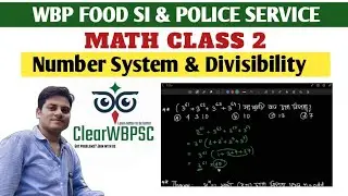 WB FOOD SI & WB POLICE MATH CLASS 3 | DIVISIBILITY & NUMBER SYSTEM | সংখ্যাতত্ত্ব ও বিভাজ্যতার নিয়ম