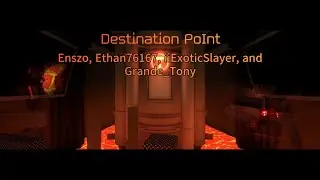 [TRIA OS] Destination Point (Extreme) by: Enszo, Ethan76167, iiExoticSlayer, and Grande_Tony