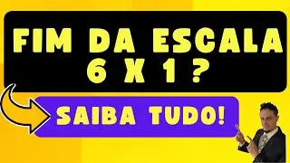 ESCALA DE TRABALHO 6 X 1 VAI ACABAR