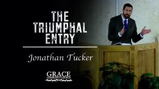 Jonathan Tucker | The Triumphal Entry