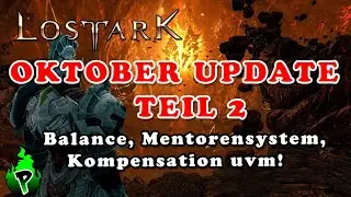 Balancepatch! Transfer verschoben?! Oktober Update Teil 2 | Lost Ark EU | DerPyr0n