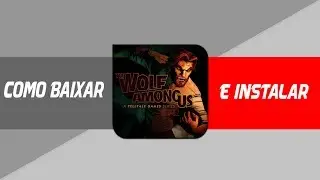 Tutorial de Como Baixar e Instalar The Wolf Among Us Episodio 2