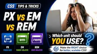 CSS Units: A Comprehensive Comparison of px, em, and rem | CSS Tips & Tricks
