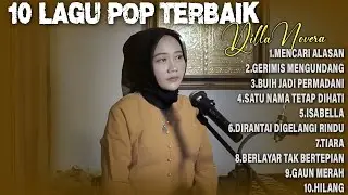 10 LAGU POP TERBAIK BY DILLA NOVERA | FULL 1 JAM NONSTOP