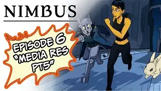 NIMBUS Ch1 - Episode6 - "Media Res Pt5" #webcomic