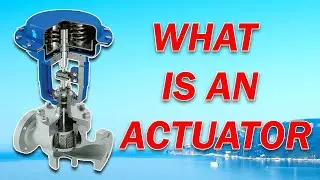 what is an actuator ?| Instrumentation Technician