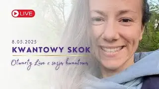 KWANTOWY SKOK Live - WEWNĘTRZNE ŚWIATŁO 08.05.2025