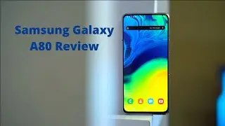 Samsung Galaxy A80 Review in 2020 