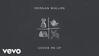 Morgan Wallen - Cover Me Up
