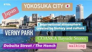 横須賀中央地区 Central District of Yokosuka;Feel the History of Yokosuka that has Developed as a Naval Port