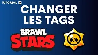 Comment changer les tags sur Brawl Stars