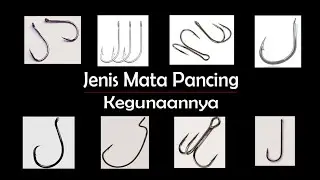 Jenis Mata Pancing dan Kegunaannya
