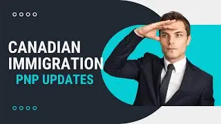 CANADA PNP UPDATES |  PNP PROGRAM CANADA 2021 | CANADA EXPRESS ENTRY MAY 2021 UPDATES | CIC NEWS