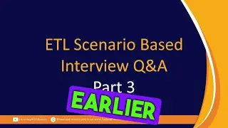 Part 3: ETL Interview Questions And Answers | Data Warehouse Interview Questions | ETL Design FAQ