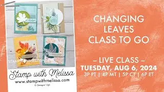 🔴 LIVE: Stampin' Up! Changing Leaves & Class to Go