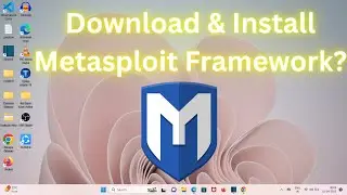 How to Download & Install Metasploit Download on Windows 11?