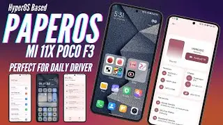 ⚡Beyond HyperOS: Exploring a Smooth Ui & Performance-Focused PaperOS ROM for Mi 11x & Poco F3