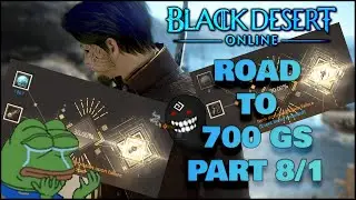 BDO | Road to 700 GS | Efforts to get out of the swamp | Grinding/Accessory Attempts/PVX | Part #8-1