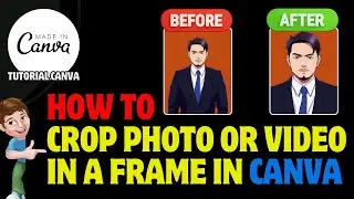 HOW TO CROP PHOTO OR VIDEO IN FRAME CANVA, CARA MEMANGKAS FOTO DALAM BINGKAI DI CANVA