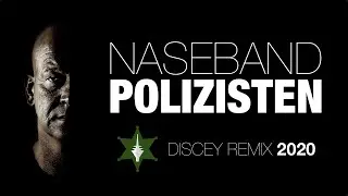 Naseband Polizisten (Discey Remix 2020) - Extrabreit Polizisten