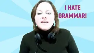 I Hate Grammar! (Why even I as a teacher hate English grammar.)