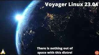 Voyager Linux - No space exploration here!