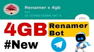 4GB Renamer Bot | 4Gb TELEGRAM file rename bot