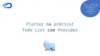 Flutter na prática! Todo List com Provider (2023) #20 (Final)
